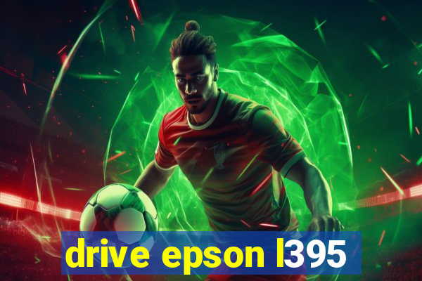 drive epson l395